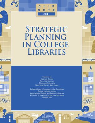Strategic Planning in College Libraries
