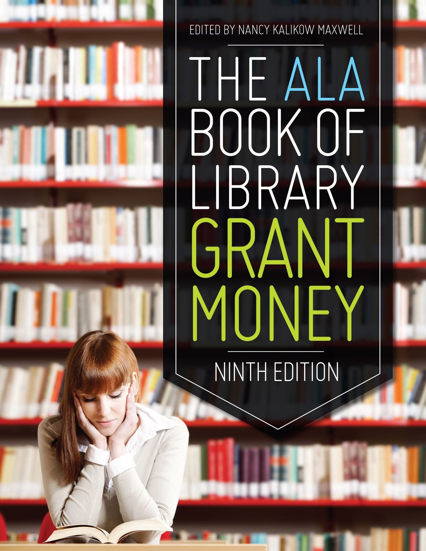 The ALA Book of Library Grant Money, Ninth Edition