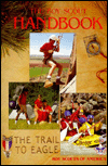 The Boy Scout Handbook The Trail to Eagle: Boy Scouts of America