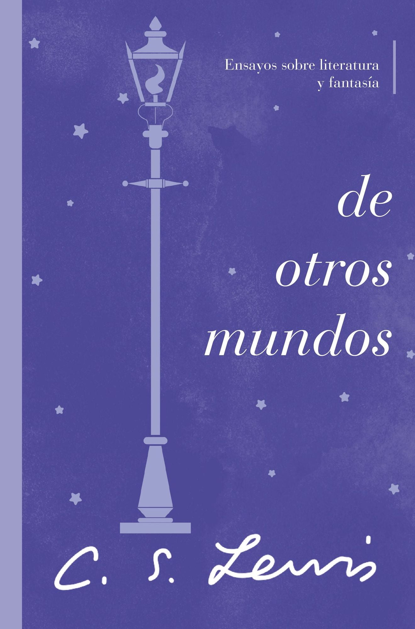 de Otros Mundos: Ensayos Sobre Literatura Y Fantasï¿½a