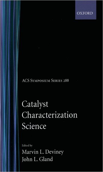 Catalyst Characterization Science: Surface and Solid State Chemistry
