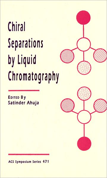 Chiral Separations by Liquid Chromatography