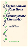 Cycloaddition Reactions in Carbohydrate Chemistry