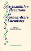 Cycloaddition Reactions in Carbohydrate Chemistry