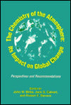 The Chemistry of the Atmosphere: Its Impact on Global Change: Perspectives and Recommendations