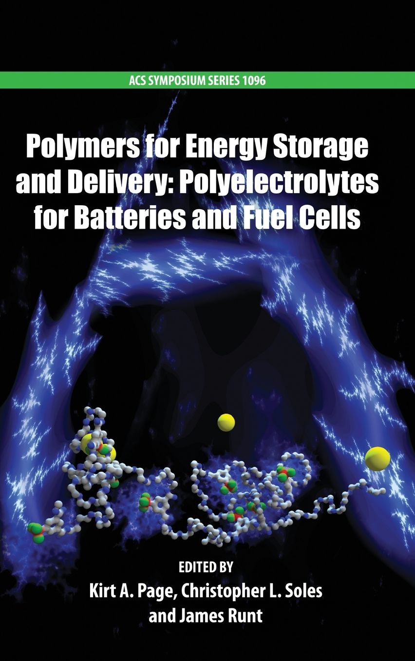 Polymers for Energy Storage and Delivery: Polyelectrolytes for Batteries and Fuel Cells