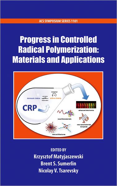 Progress in Controlled Radical Polymerization: Materials and Applications