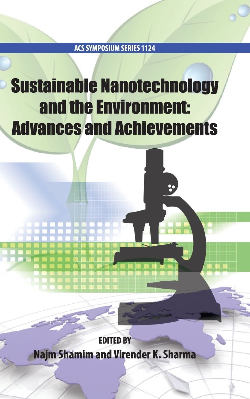 Sustainable Nanotechnology and the Environment : Advances and Achievements