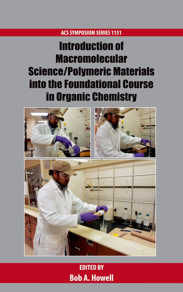 Introduction of Macromolecular Science/Polymeric Materials Into the Foundational Course in Organic Chemistry