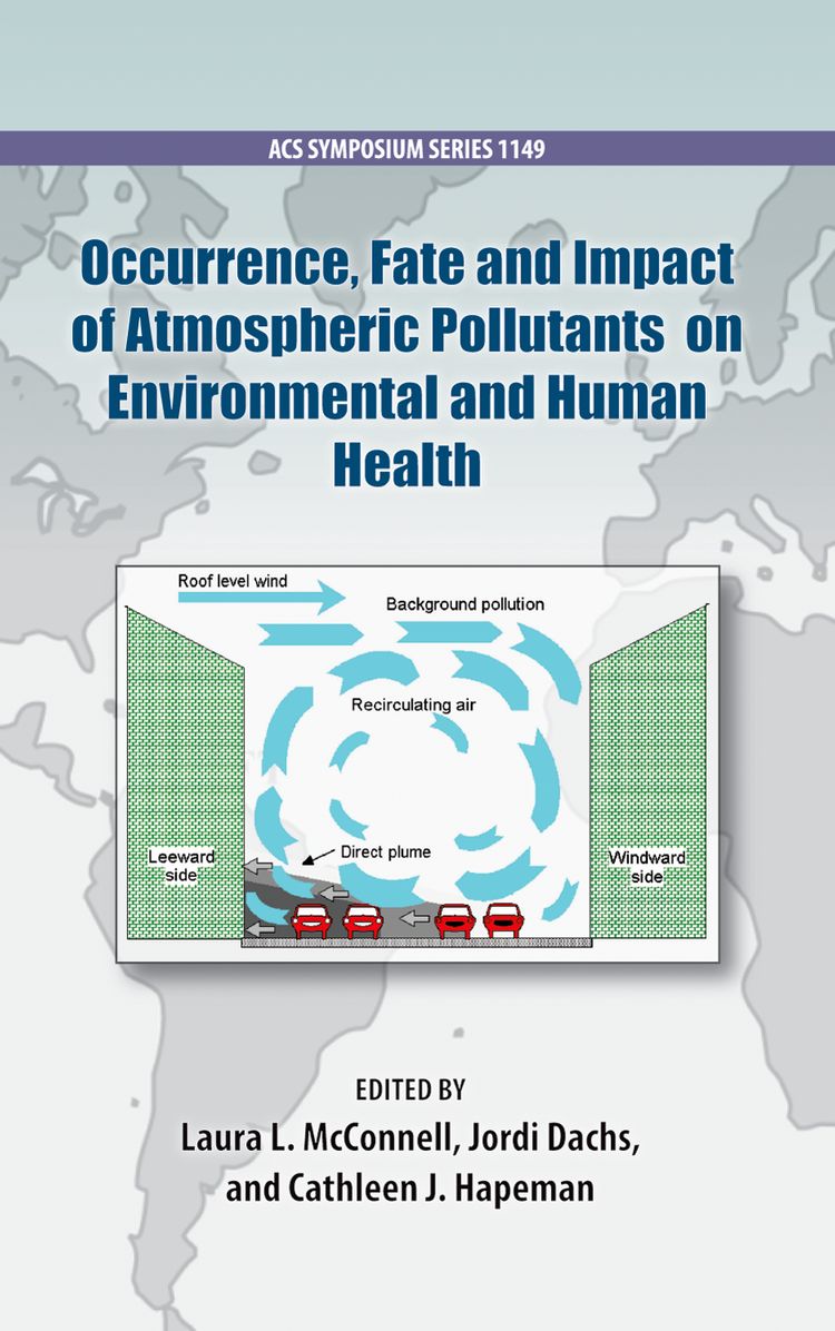 Occurrence, Fate and Impact of Atmospheric Pollutants on Environmental Health
