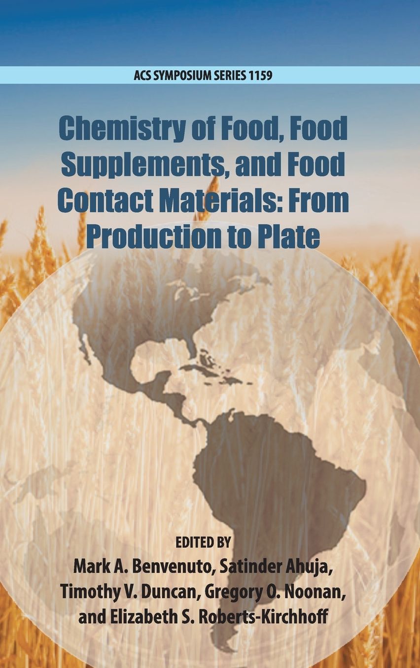 Chemistry of Food, Food Supplements, and Food Contact Materials: From Production to Plate