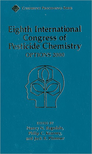 Eighth International Congress of Pesticide Chemistry: Options 2000