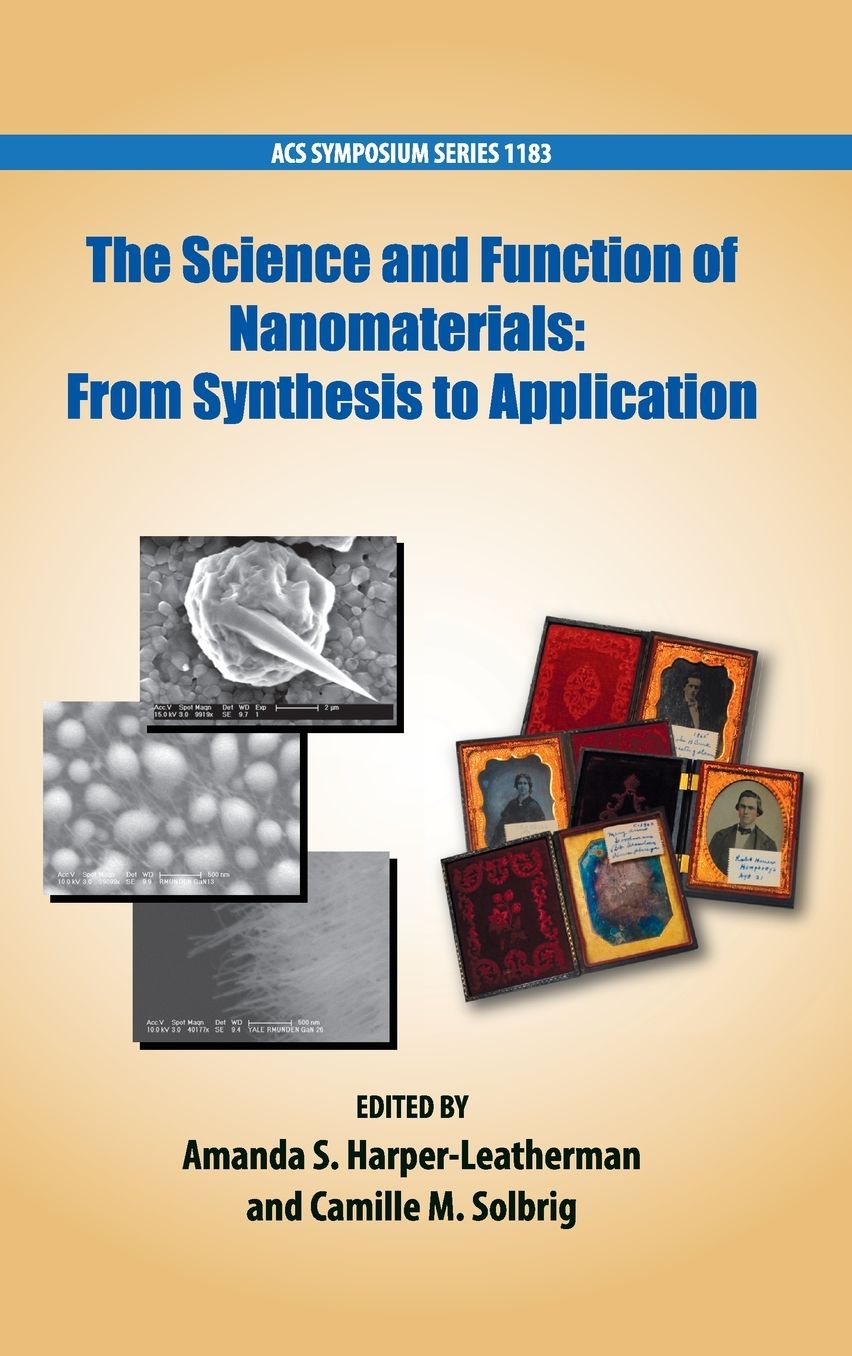 The Science and Function of Nanomaterials: From Synthesis to Application