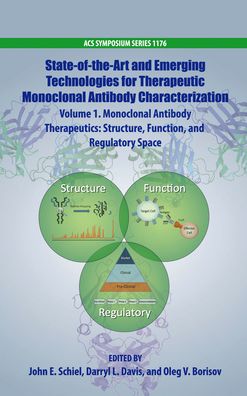 State-Of-The-Art and Emerging Technologies for Therapeutic Monoclonal Antibody Characterization Volume 1.: Monoclonal Antibody Therapeutics: Structure, Function, and Regulatory Space