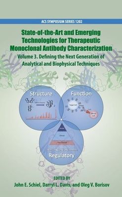 State-Of-The-Art and Emerging Technologies for Therapeutic Monoclonal Antibody Characterization Volume 3.: Defining the Next Generation of Analytical and Biophysical Techniques.