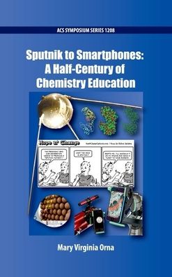 Sputnik to Smartphones: A Half-Century of Chemistry Education