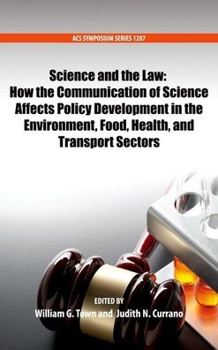 Science and the Law: How the Communication of Science Affects Policy Development in the Environment, Food, Health, and Transport Sectors
