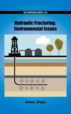 Hydraulic Fracturing: Environmental Issues