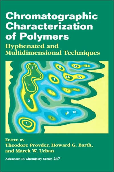 Chromatographic Characterization of Polymers: Hyphenated and Multidimensional Techniques