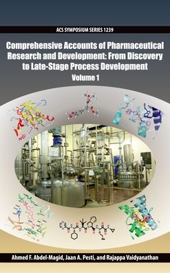 Comprehensive Accounts of Pharmaceutical Research and Development: From Discovery to Late-Stage Process Development Volume 1