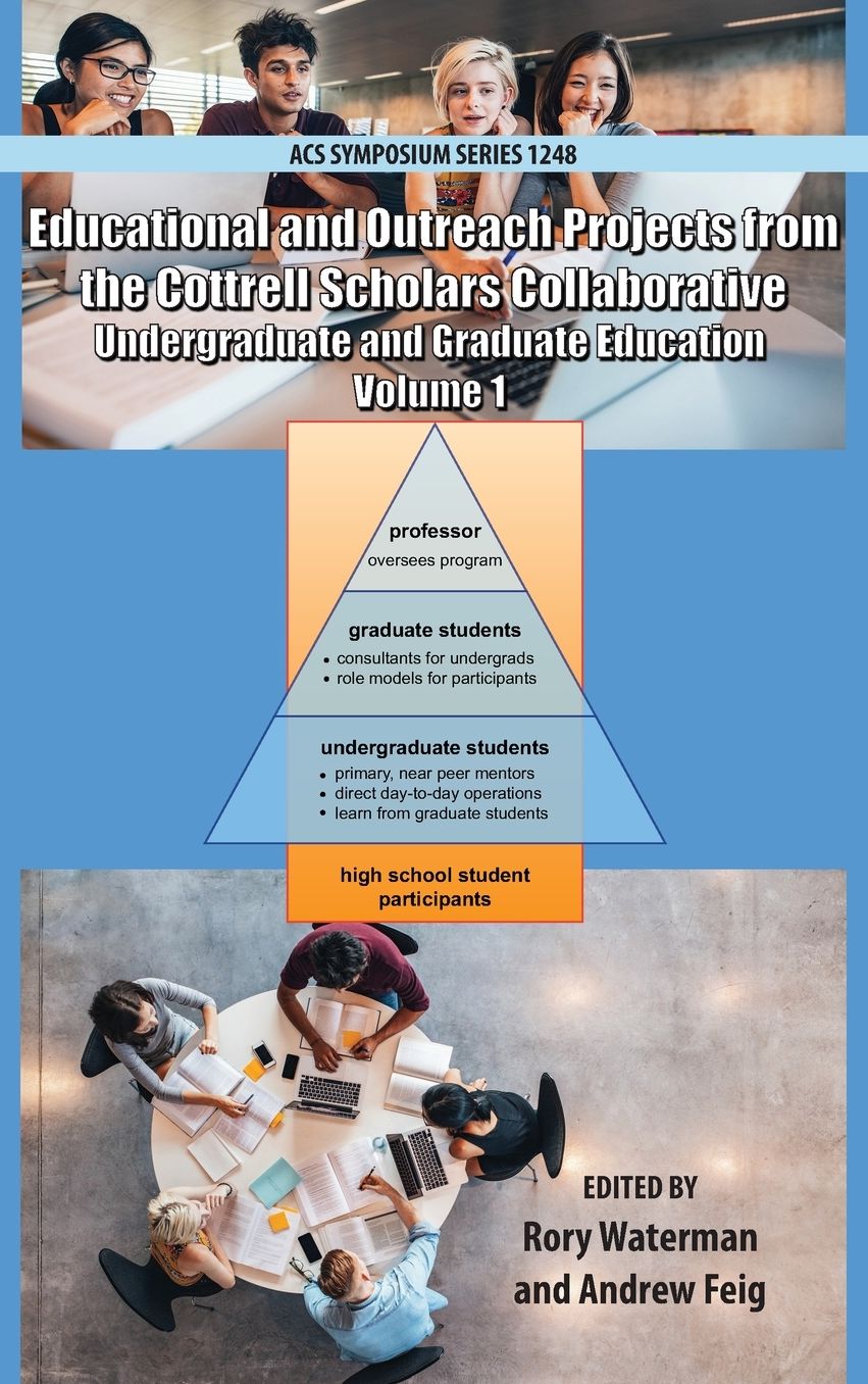 Educational and Outreach Projects from the Cottrell Scholars: Undergraduate and Graduate Education Volume 1