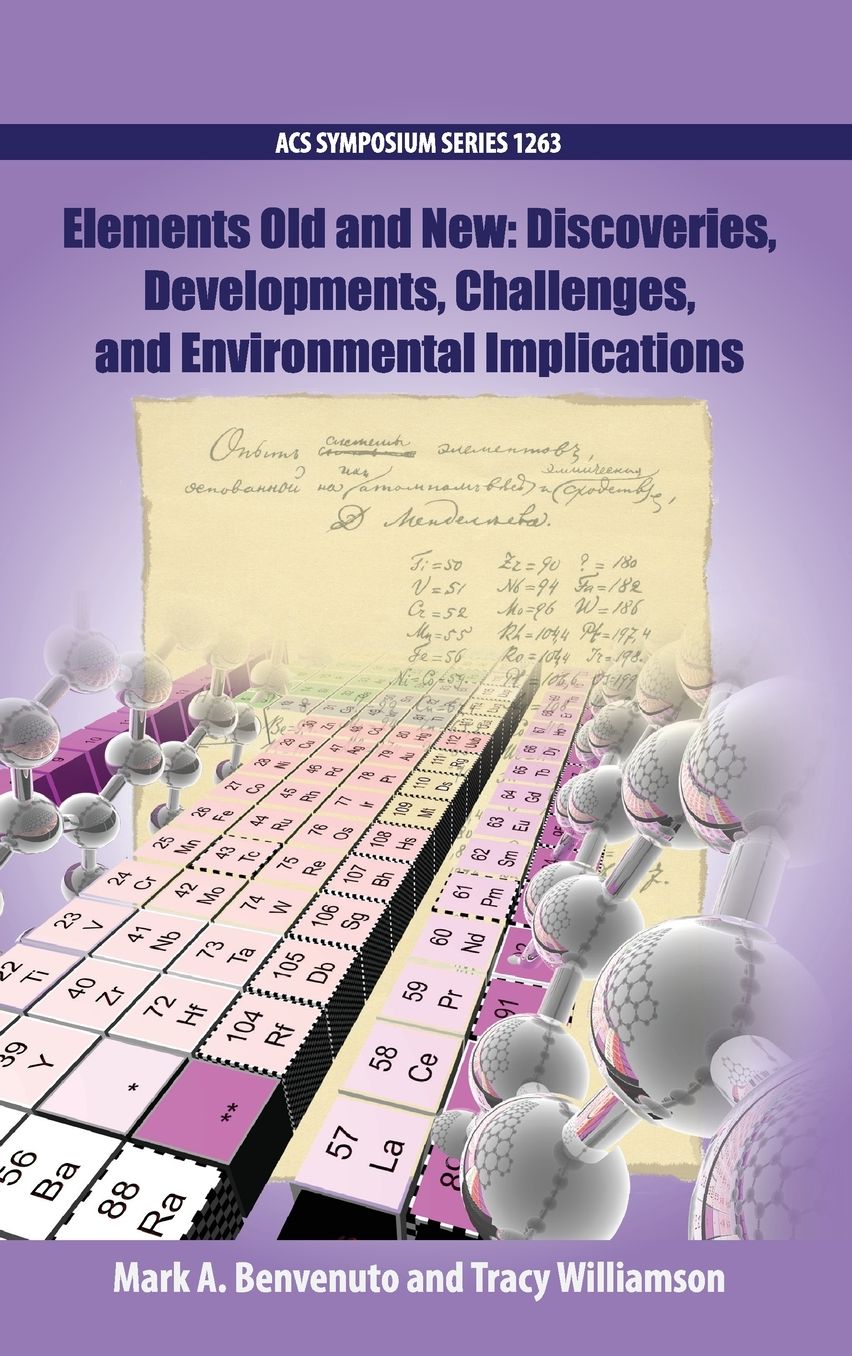 Elements Old and New: Discoveries, Developments, Challenges, and Environmental Implications