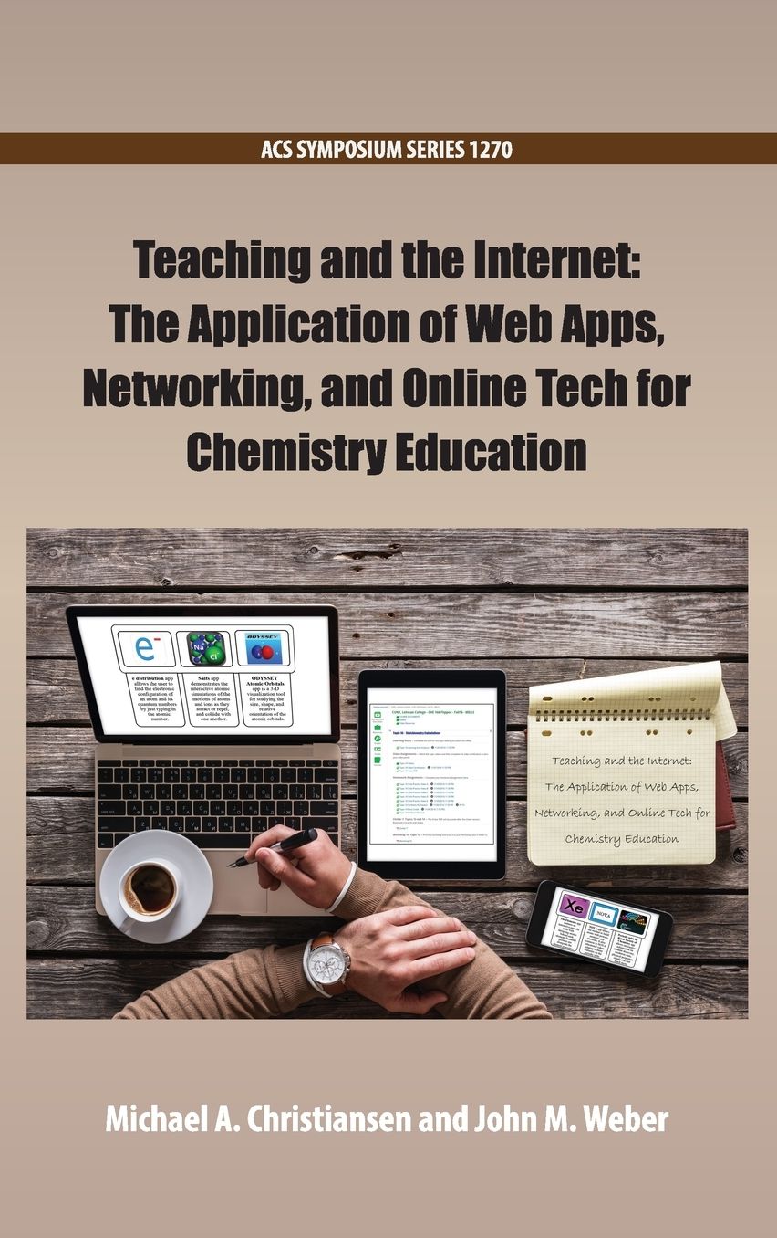 Teaching and the Internet: The Application of Web Apps, Networking, and Online Tech for Chemistry Education