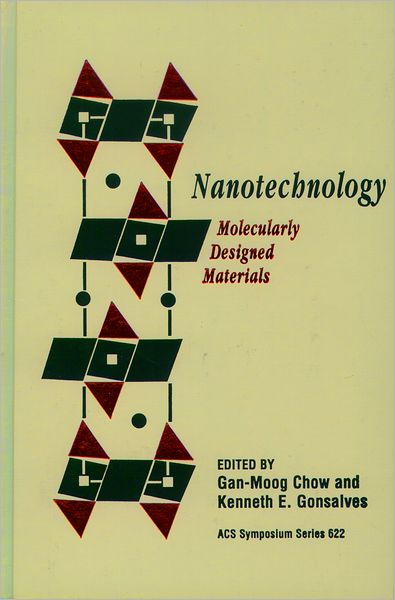 Nanotechnology: Molecularly Designed Materials