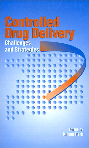 Controlled Drug Delivery: Challenges and Strategies