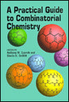 A Practical Guide to Combinatorial Chemistry