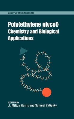 Poly(ethylene glycol): Chemistry and Biological Applications