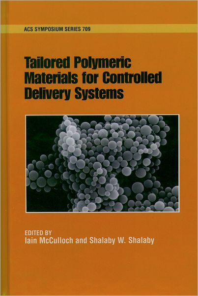 Tailored Polymeric Materials for Controlled Delivery Systems