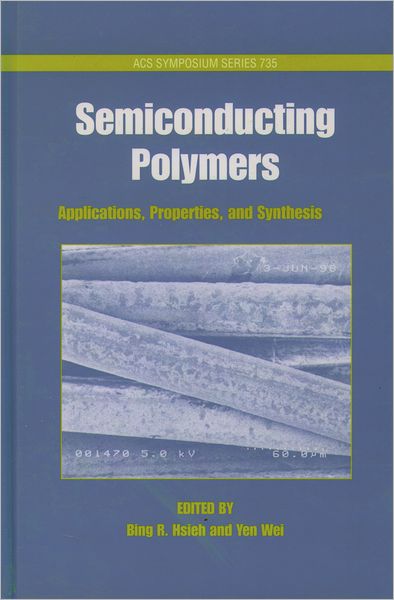 Semiconducting Polymers: Applications, Properties, and Synthesis