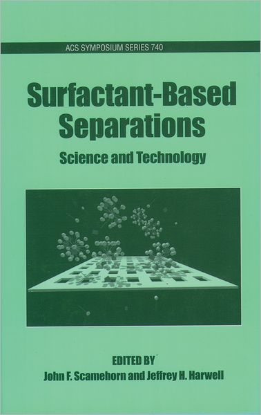 Surfactant-Based Separations: Science and Technology