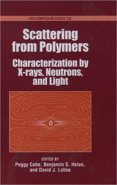 Scattering from Polymers: Characterization by X-rays, Neutrons, and Light