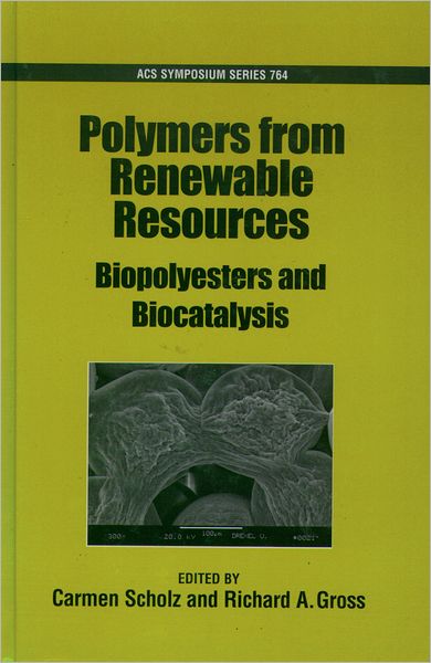 Polymers from Renewable Resources: Biopolyesters and Biocatalysis