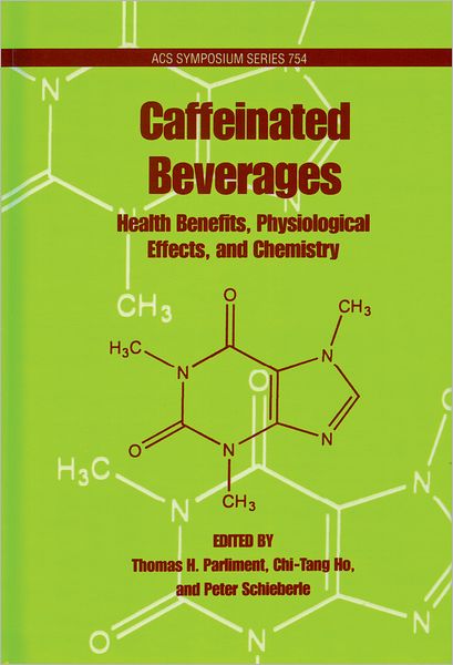 Caffeinated Beverages: Health Benefits, Physiological Effects, and Chemistry