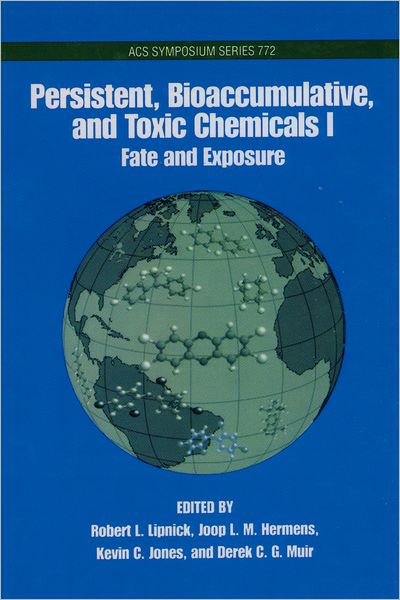 Persistent, Bioaccumulative, and Toxic Chemicals: Volume I: Fate and Exposure