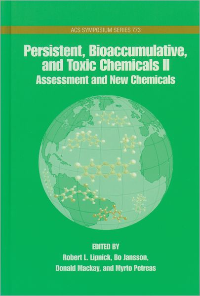 Persistent, Bioaccumulative, and Toxic Chemicals: Volume II: Assessment and New Chemicals