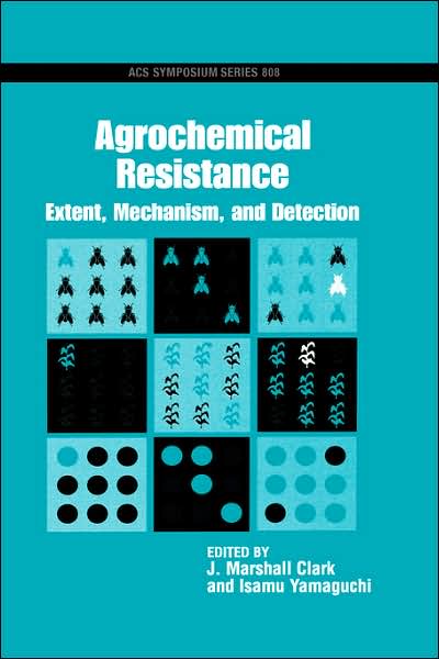 Agrochemical Resistance: Extent, Mechanism, and Detection