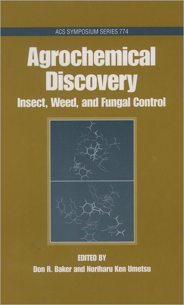 Agrochemical Discovery: Insect, Weed and Fungal Control