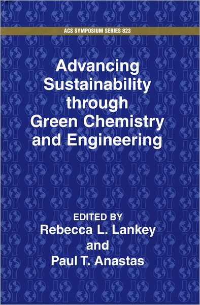 Advancing Sustainability through Green Chemistry and Engineering