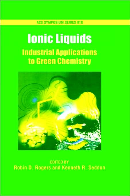 Ionic Liquids: Industrial Applications for Green Chemistry