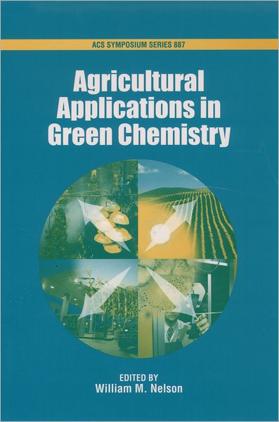 Agricultural Applications in Green Chemistry