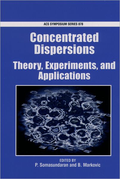 Concentrated Dispersions: Theory, Experiments, and Applications