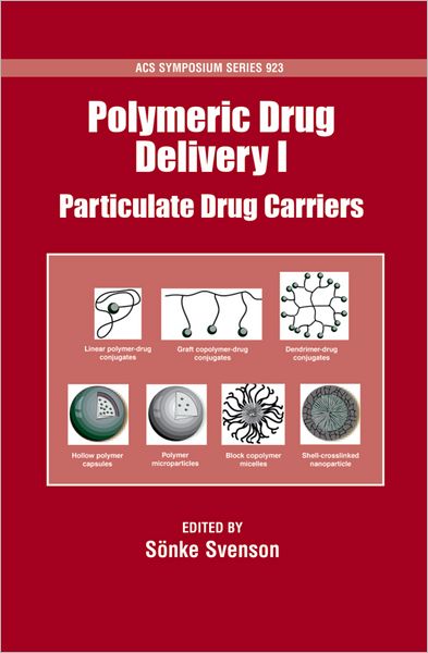 Polymeric Drug Delivery: Volume I: Particulate Drug Carriers