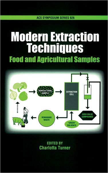 Modern Extraction Techniques: Food and Agricultural Samples