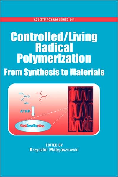 Controlled/Living Radical Polymerization: From Synthesis to Materials