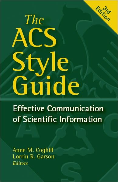 The ACS Style Guide: Effective Communication of Scientific Information