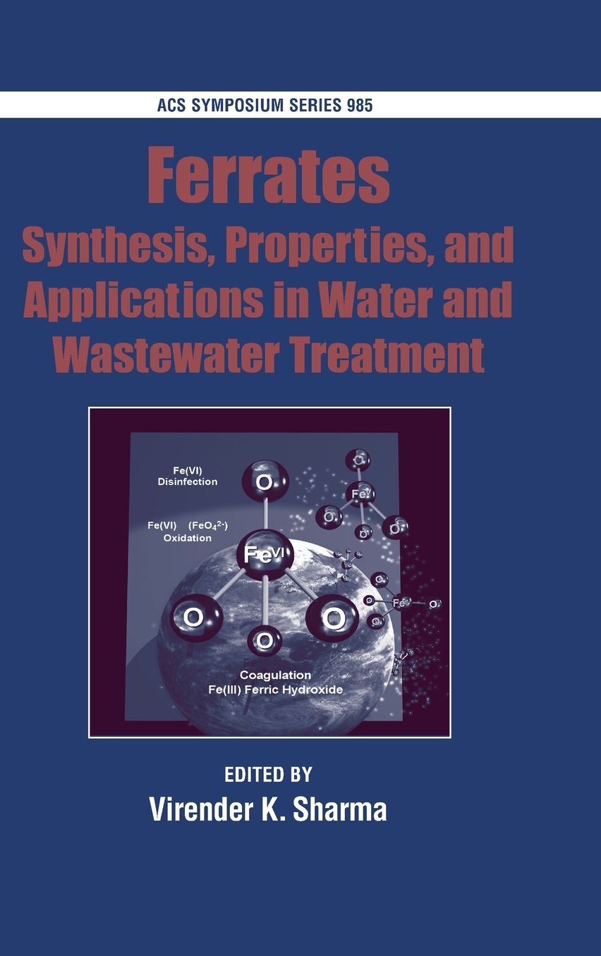 Ferrates: Synthesis, Properties, and Applications in Water and Wastewater Treatment